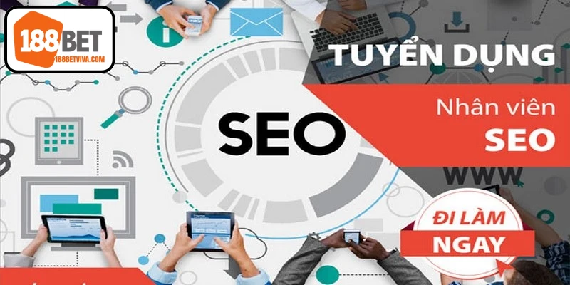 188BET mang đến quyền lợi nhận lương cực hấp dẫn cho vị trí Seo